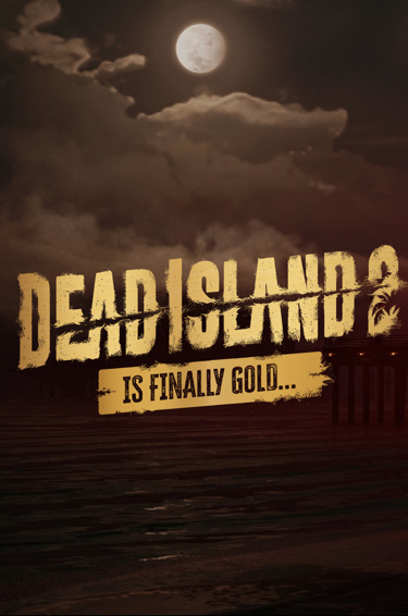 Dead Island 2 - DLC Release!  GOLD Edition GIVEAWAY! 